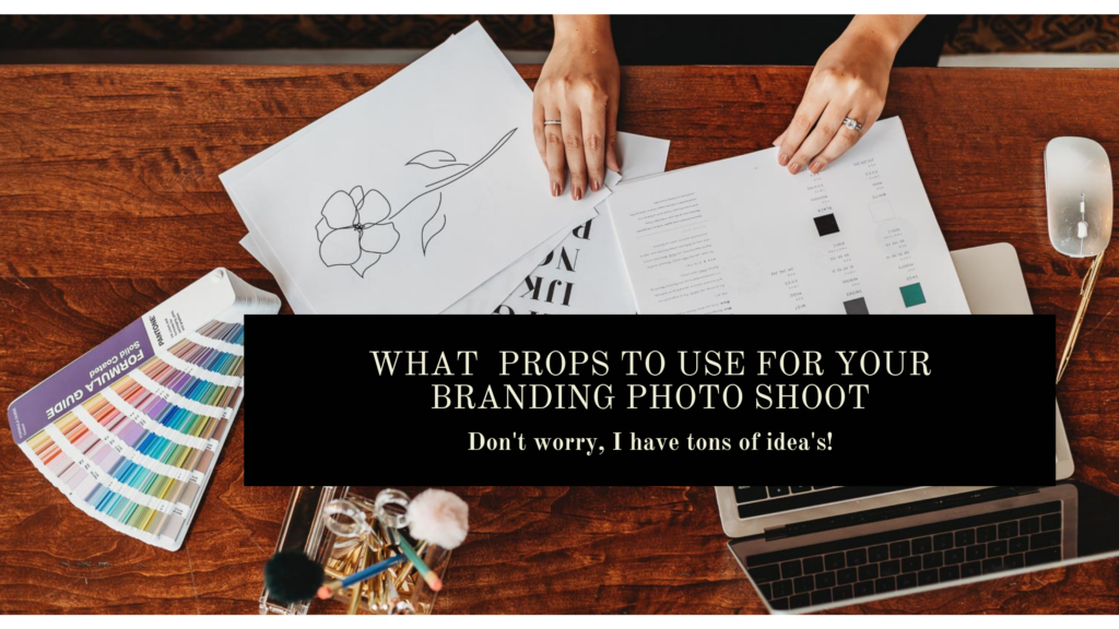 what props to use for your branding photo shoot